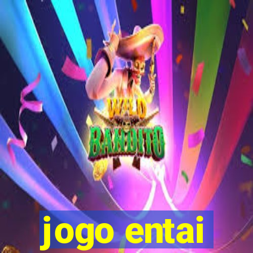 jogo entai